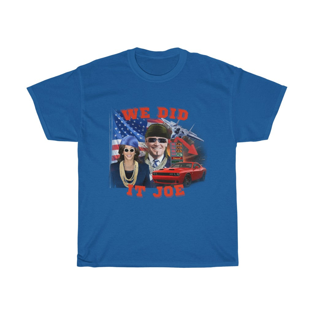 We did it Joe - Unisex Heavy Cotton Tee - Politics