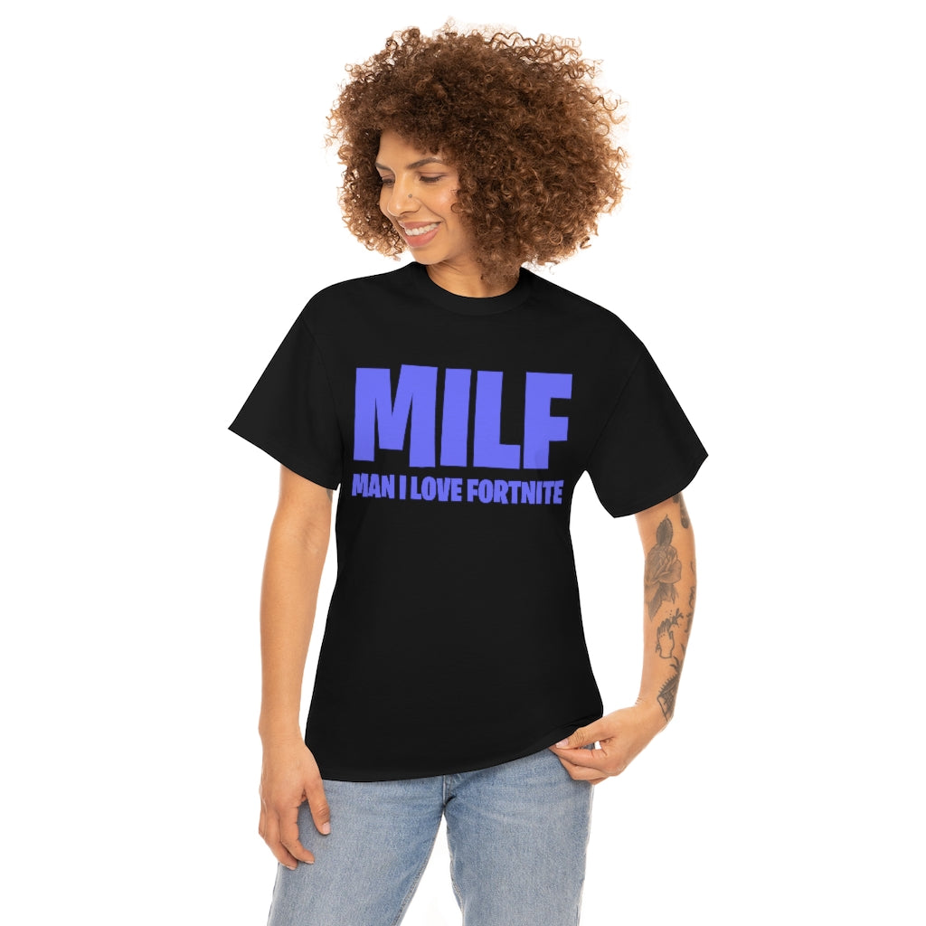 MILF (MAN I LOVE FORTNITE) - Unisex Heavy Cotton Tee