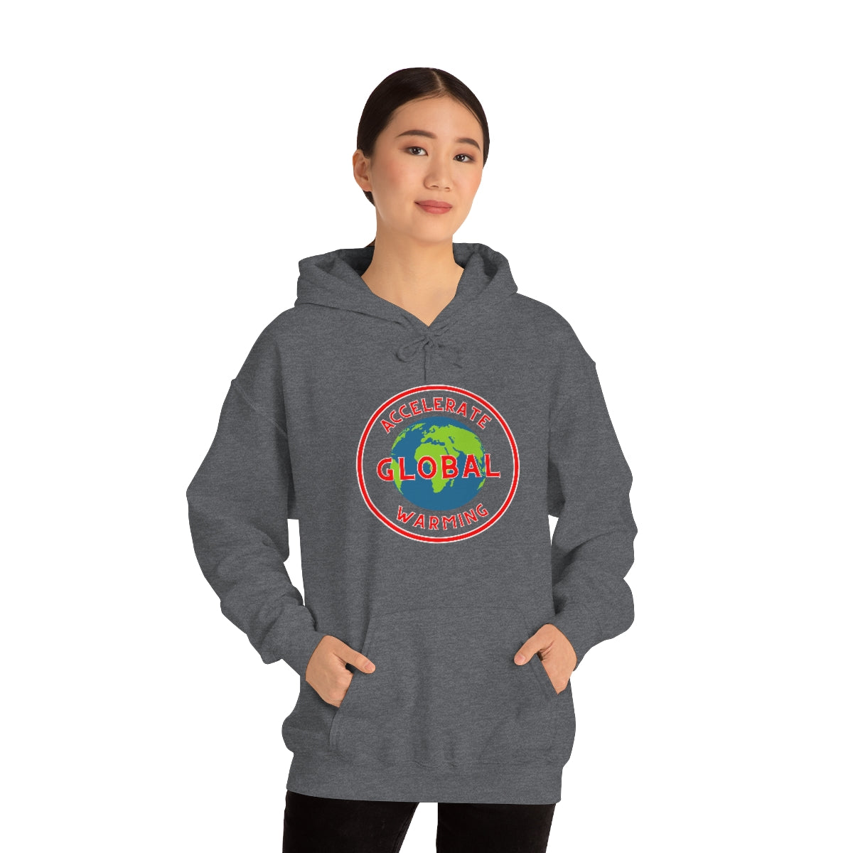 Accelerate Global Warming - Unisex Heavy Blend™ Hooded Sweatshirt - ALL COLORS - Hot Take