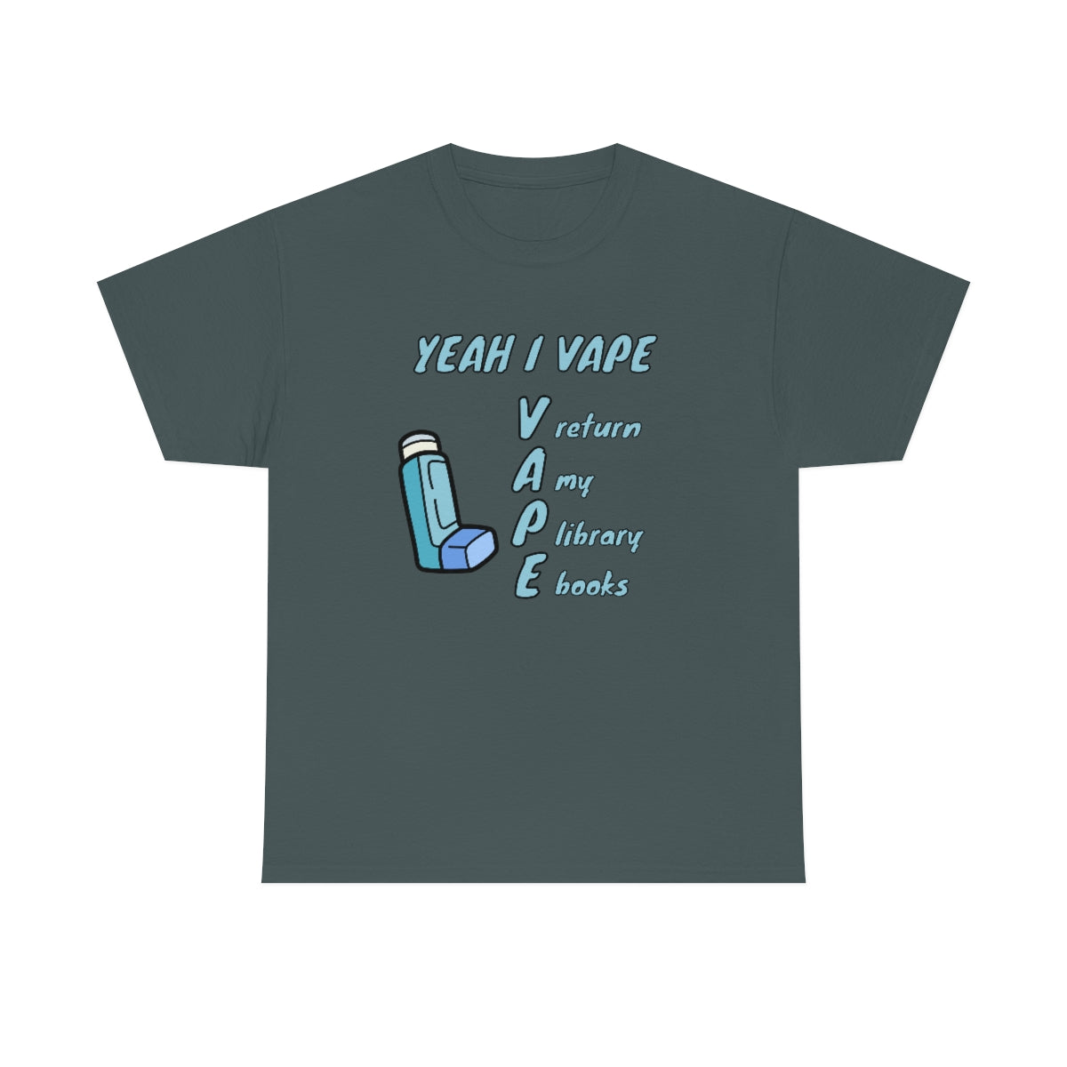 Yeah I Vape - Unisex Heavy Cotton Tee - All Colors