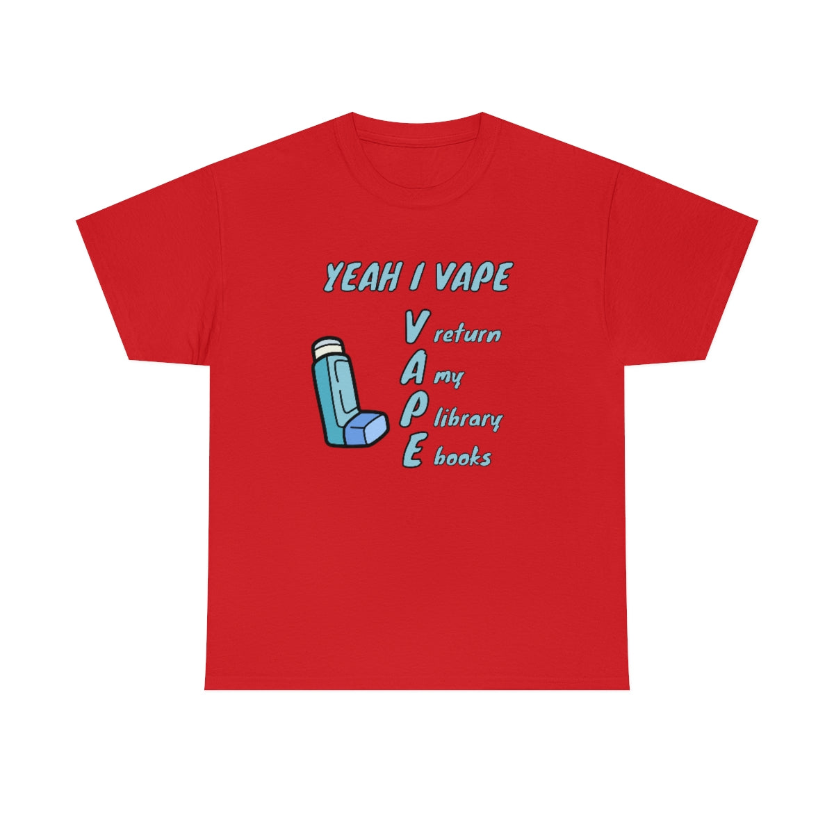 Yeah I Vape - Unisex Heavy Cotton Tee - All Colors