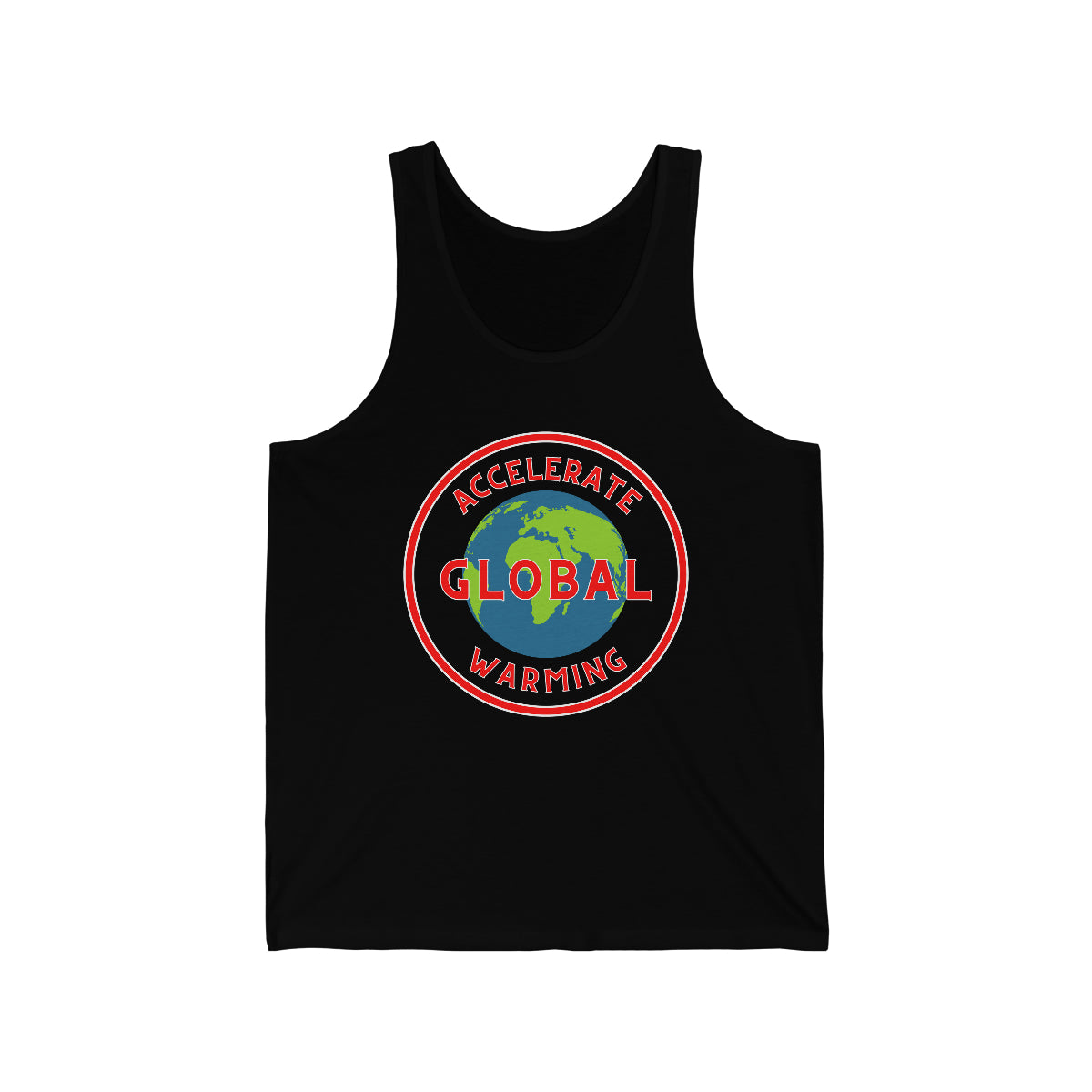 Accelerate Global Warming - Unisex Jersey Tank- Hot Take