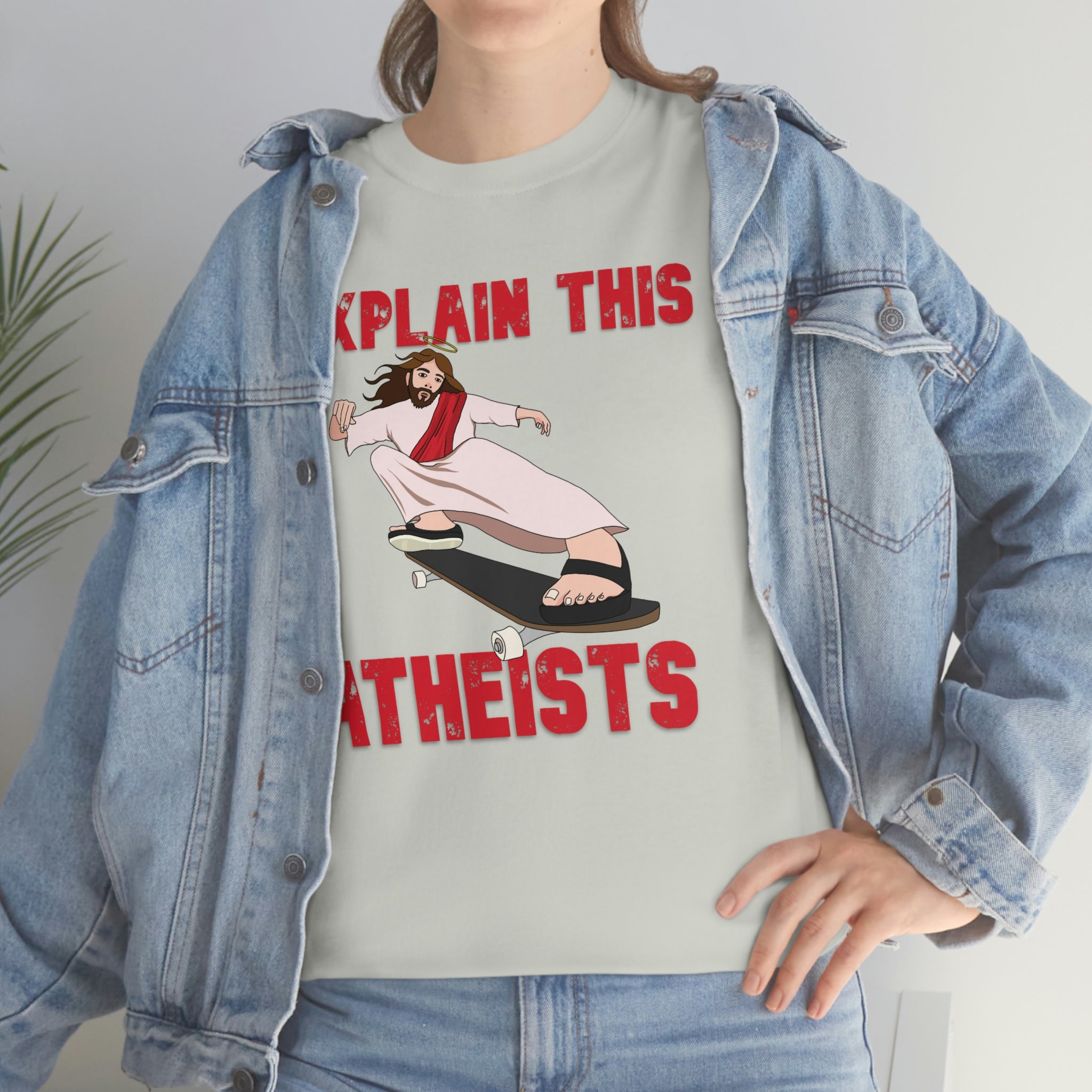 Explain this Atheists Jesus Skateboarding - Unisex Heavy Cotton Tee