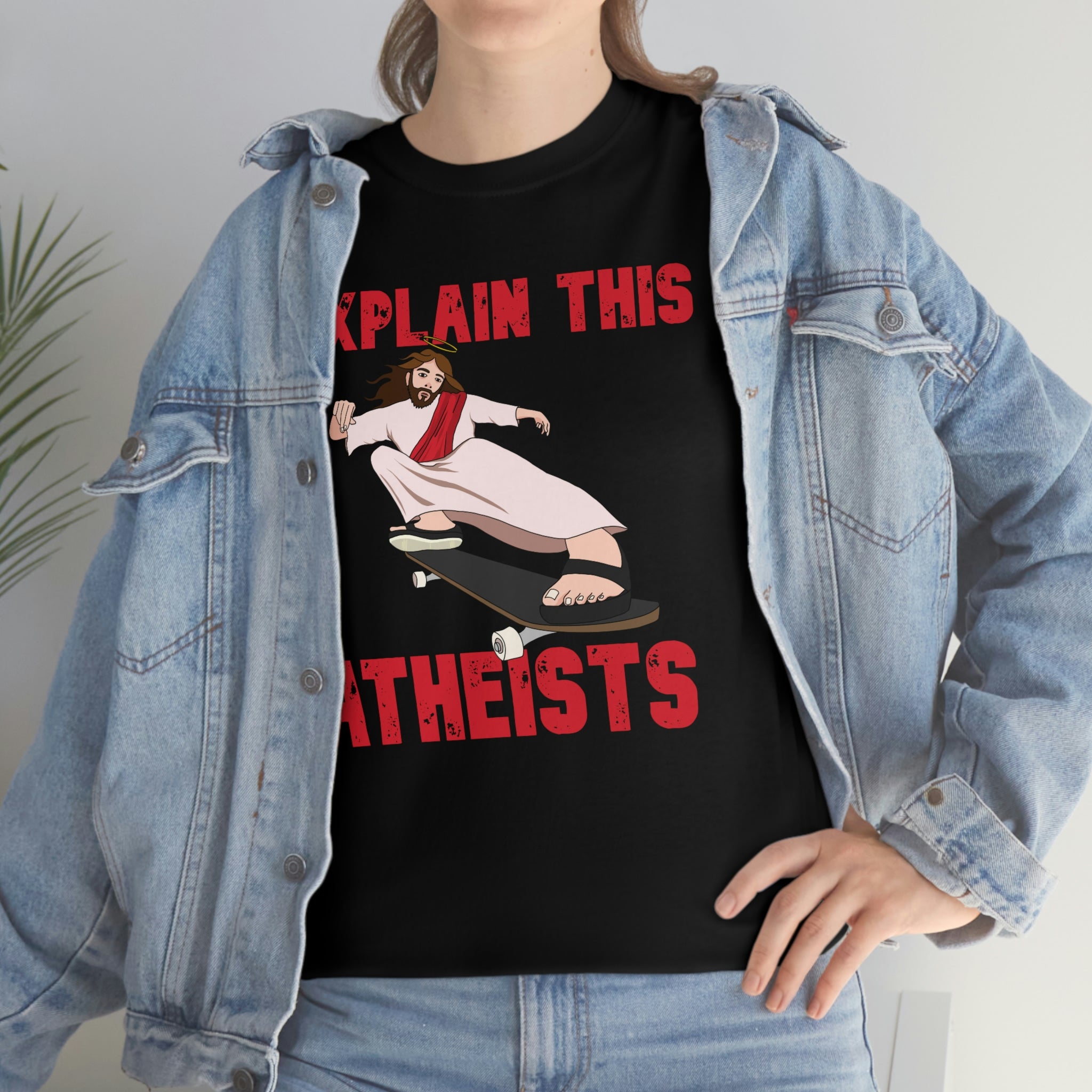 Explain this Atheists Jesus Skateboarding - Unisex Heavy Cotton Tee