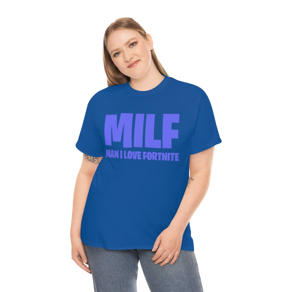 MILF (MAN I LOVE FORTNITE) - Unisex Heavy Cotton Tee