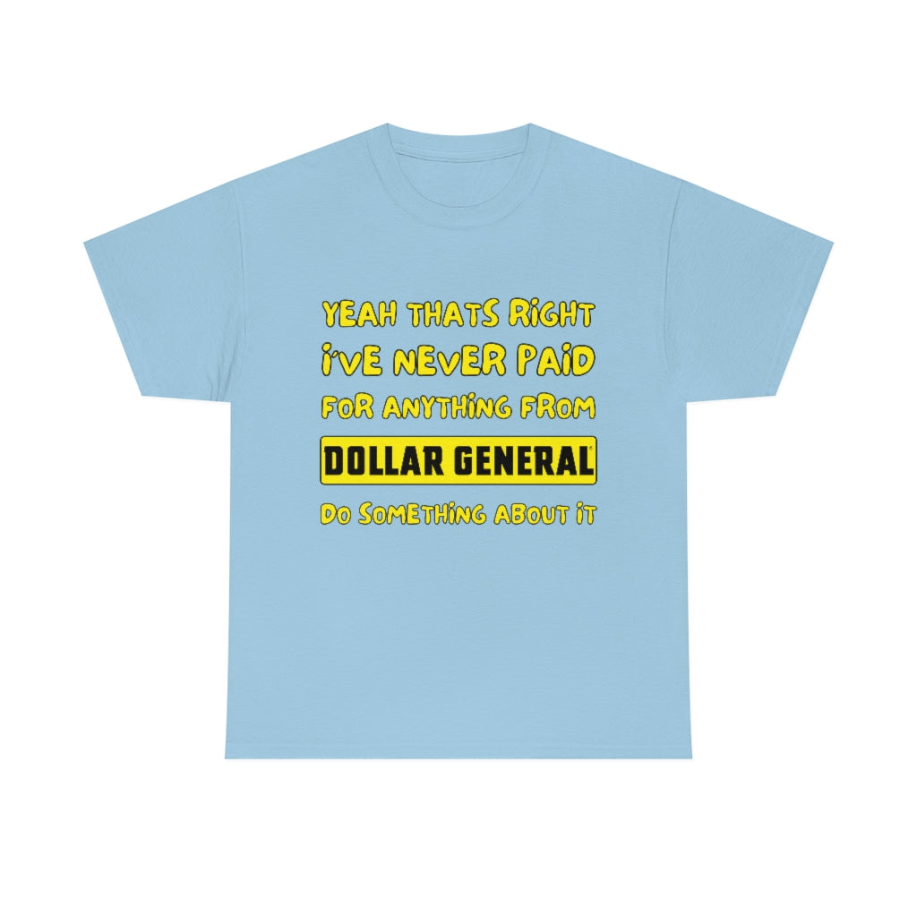 Dollar General Theif - Unisex Heavy Cotton Tee