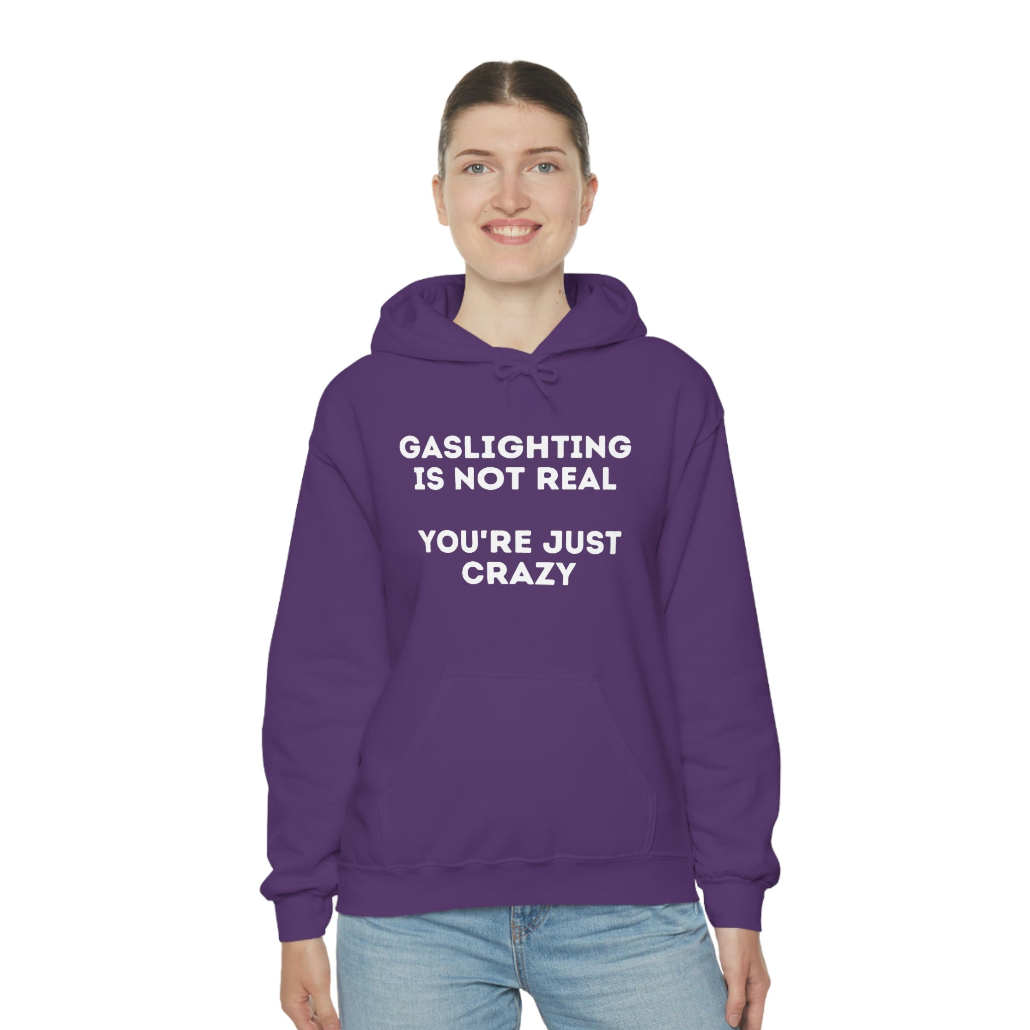 Gaslighting isn't real You're just crazy - Unisex Heavy Blend™ Hooded Sweatshirt - ALL COLORS