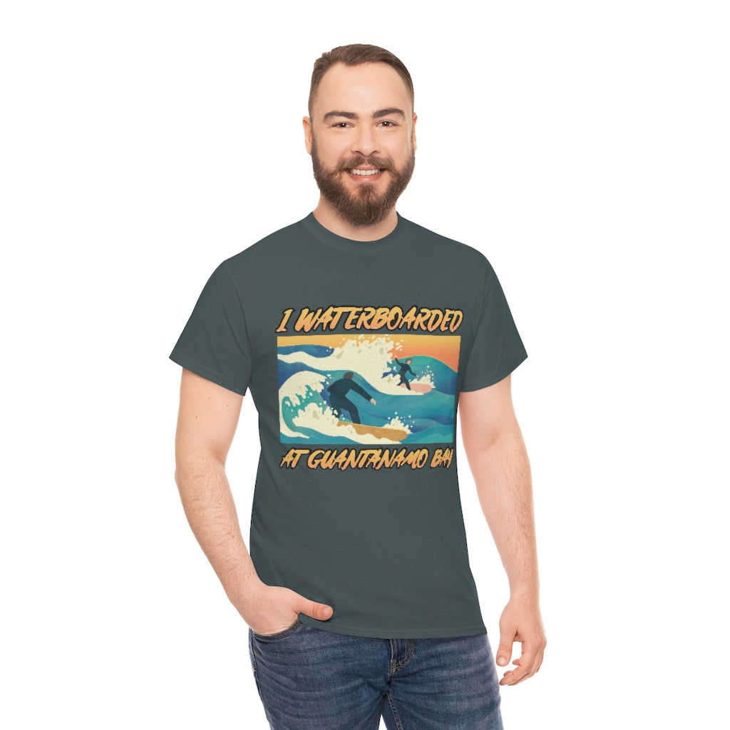 I Waterboarded at Guantanamo Bay - Unisex Heavy Cotton Tee