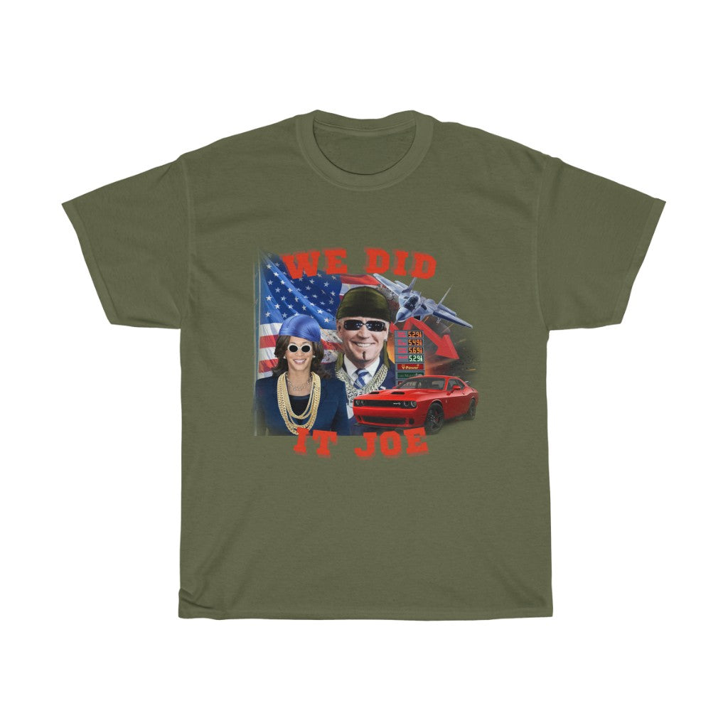 We did it Joe - Unisex Heavy Cotton Tee - Politics