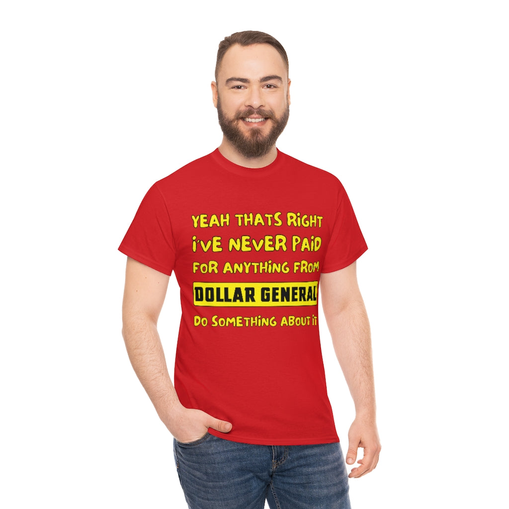 Dollar General Theif - Unisex Heavy Cotton Tee