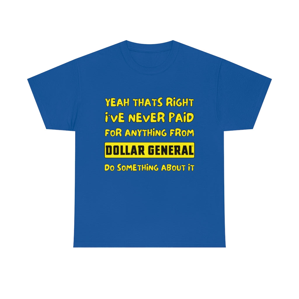 Dollar General Theif - Unisex Heavy Cotton Tee