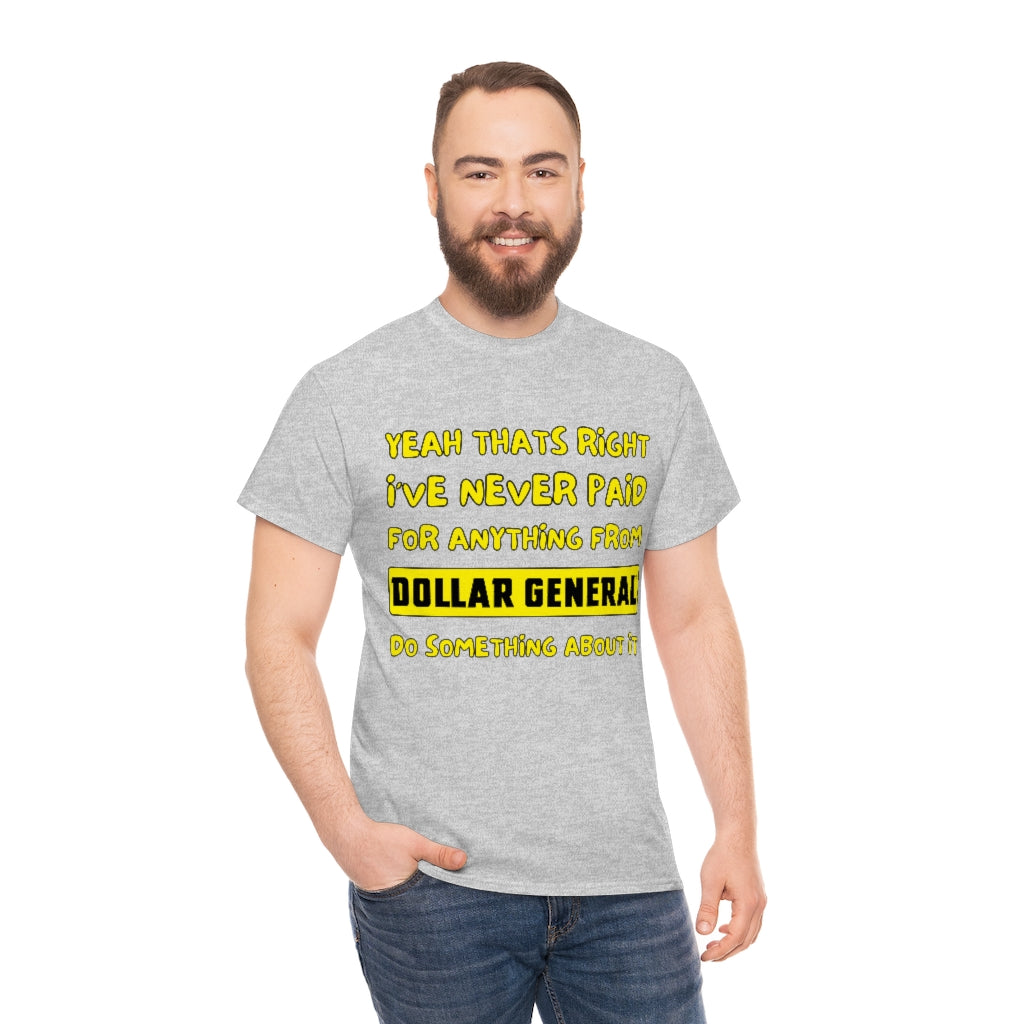 Dollar General Theif - Unisex Heavy Cotton Tee