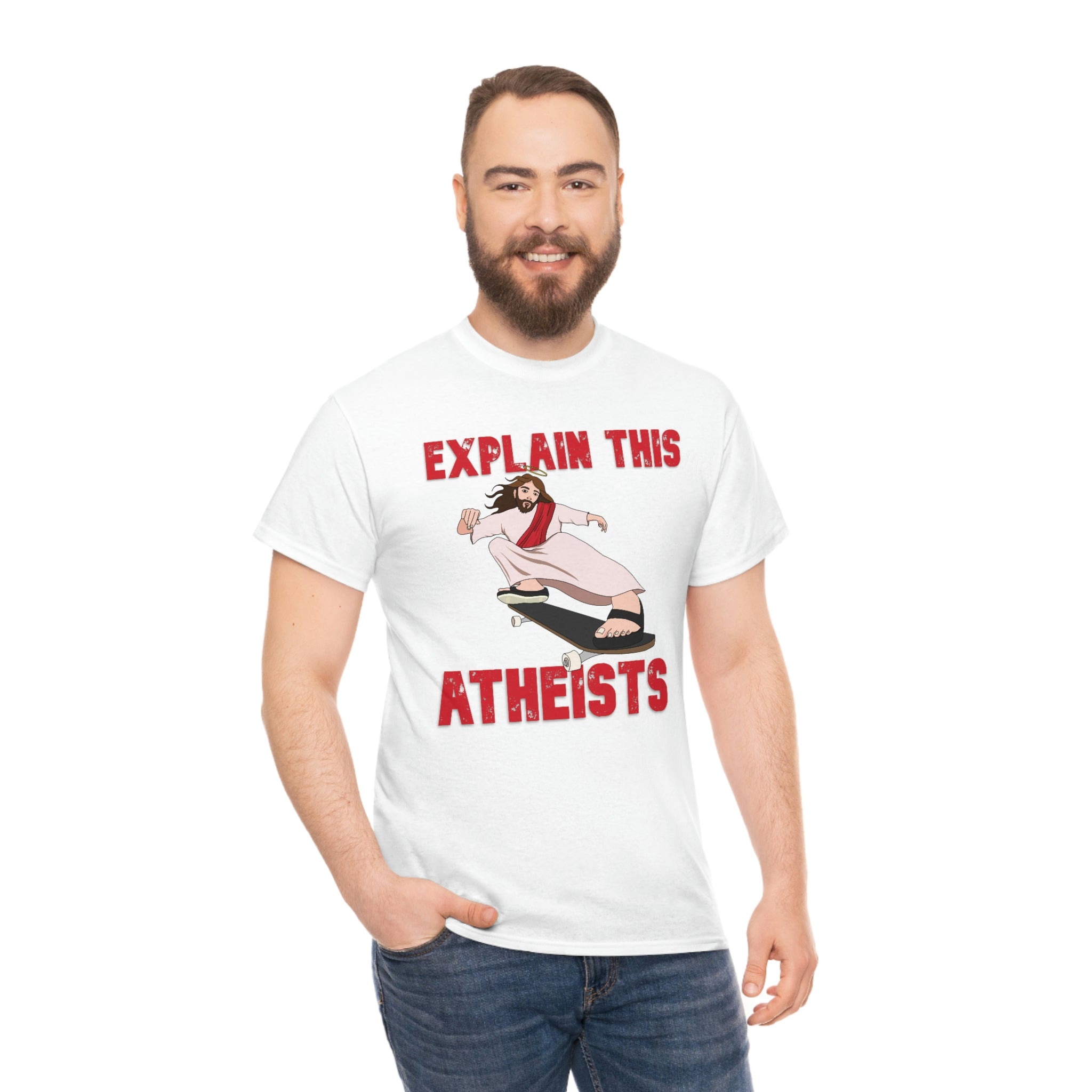 Explain this Atheists Jesus Skateboarding - Unisex Heavy Cotton Tee