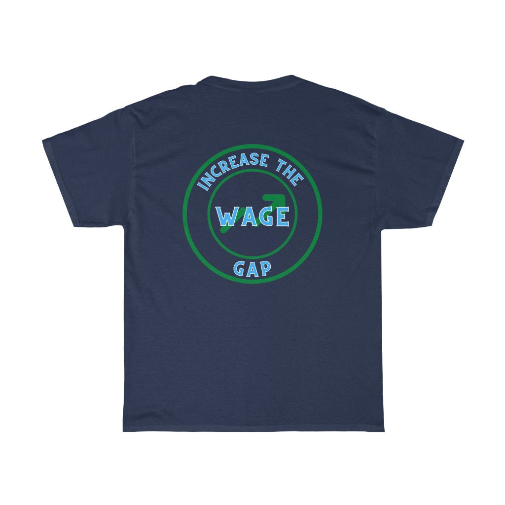 Increase the Wage Gap - Unisex Heavy Cotton Tee - Hot Take