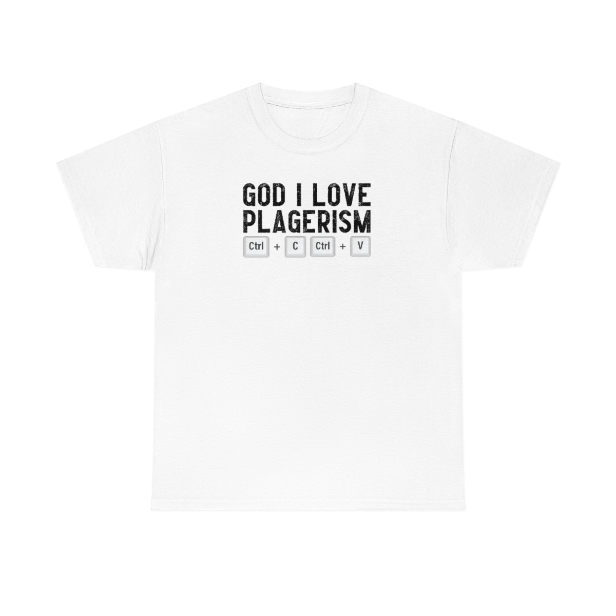 God I Love Plagerism - Unisex Heavy Cotton Tee - All Colors