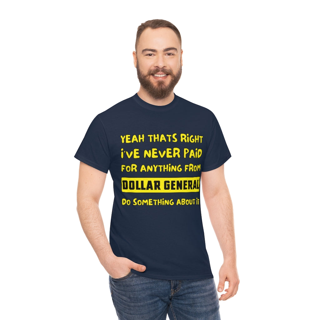 Dollar General Theif - Unisex Heavy Cotton Tee