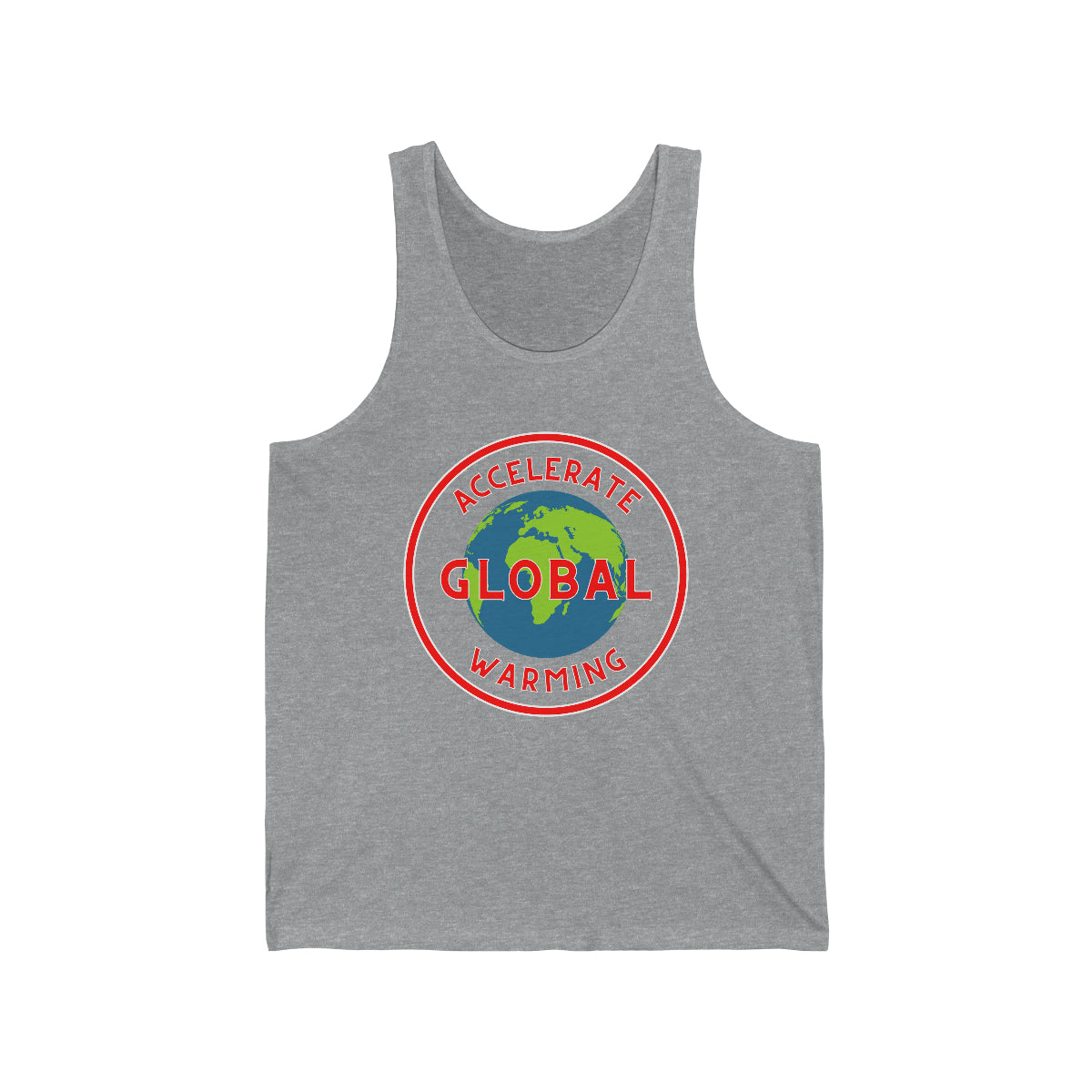 Accelerate Global Warming - Unisex Jersey Tank- Hot Take