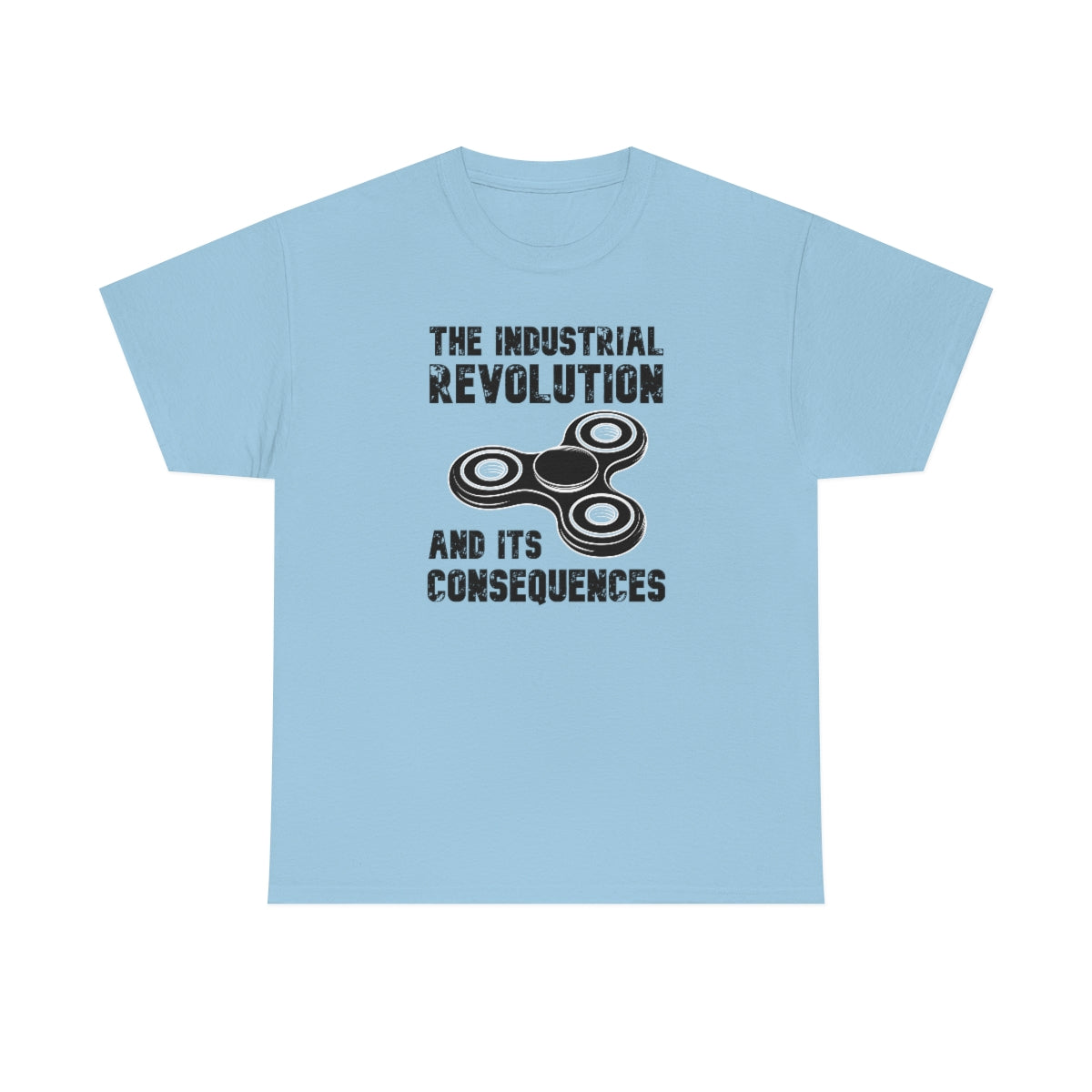 The Industrial Revolution and its Consequences Fidget Spinner - Unisex Heavy Cotton Tee - All Colors