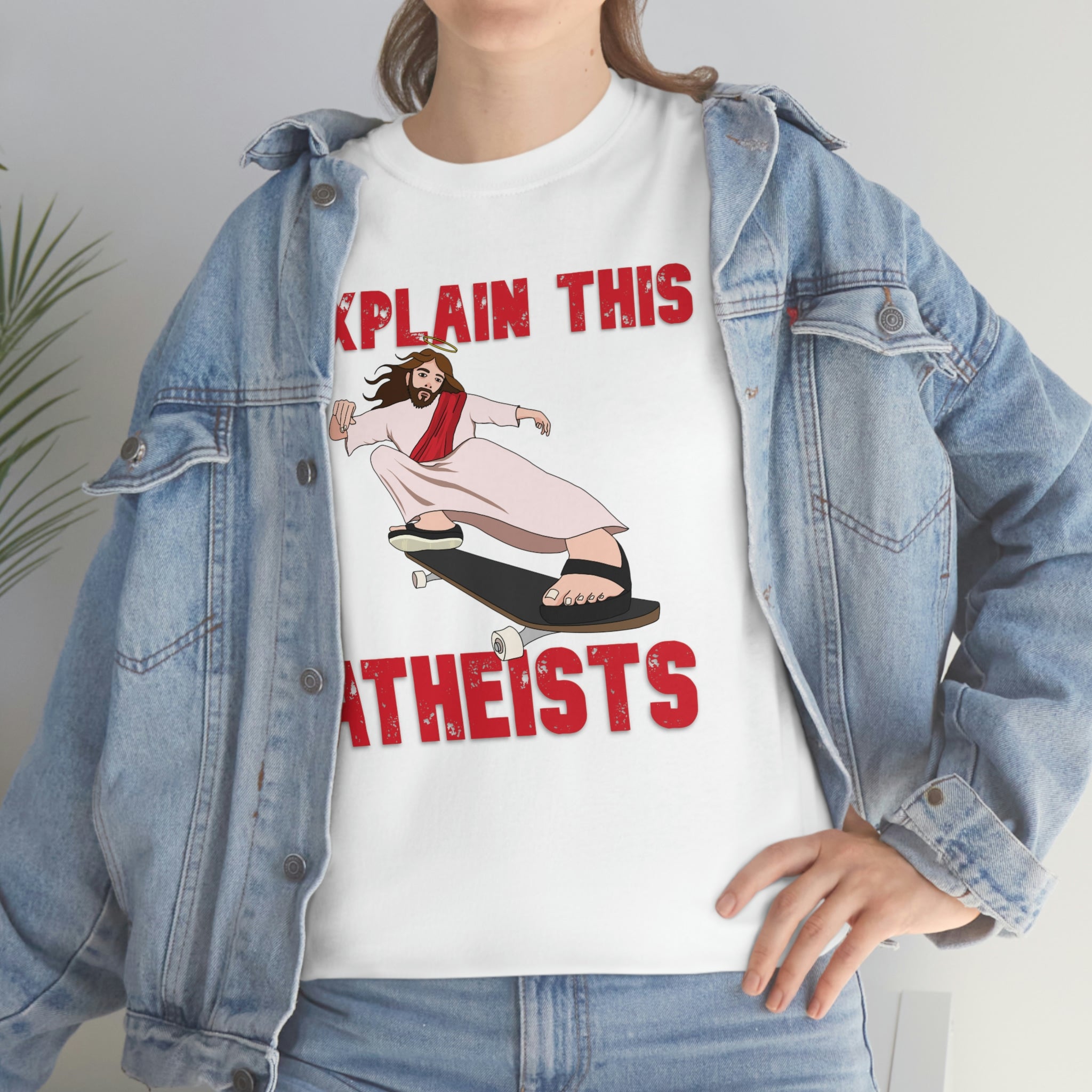 Explain this Atheists Jesus Skateboarding - Unisex Heavy Cotton Tee