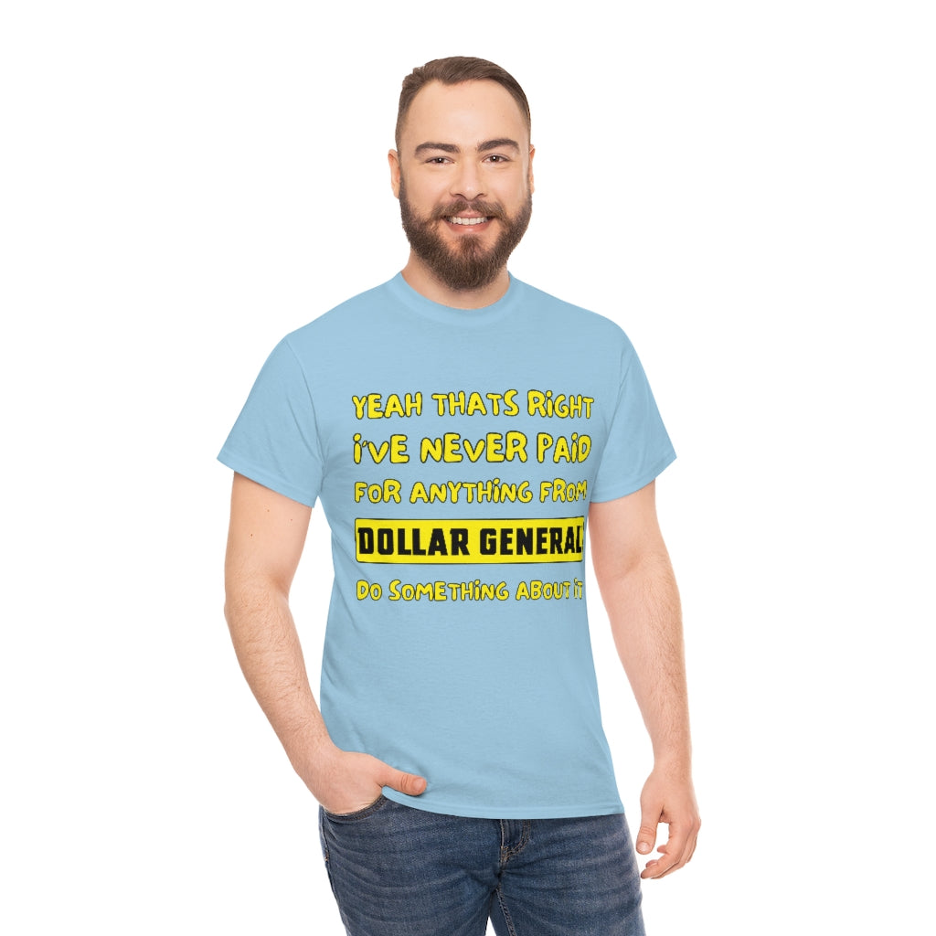 Dollar General Theif - Unisex Heavy Cotton Tee