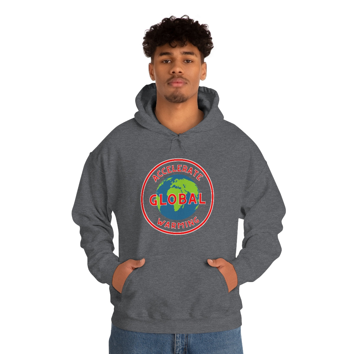 Accelerate Global Warming - Unisex Heavy Blend™ Hooded Sweatshirt - ALL COLORS - Hot Take