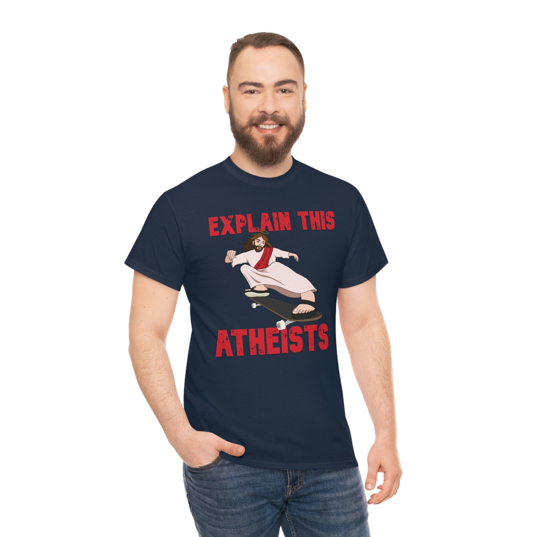 Explain this Atheists Jesus Skateboarding - Unisex Heavy Cotton Tee