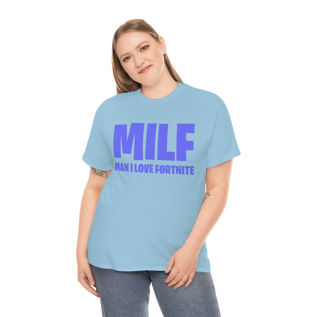 MILF (MAN I LOVE FORTNITE) - Unisex Heavy Cotton Tee