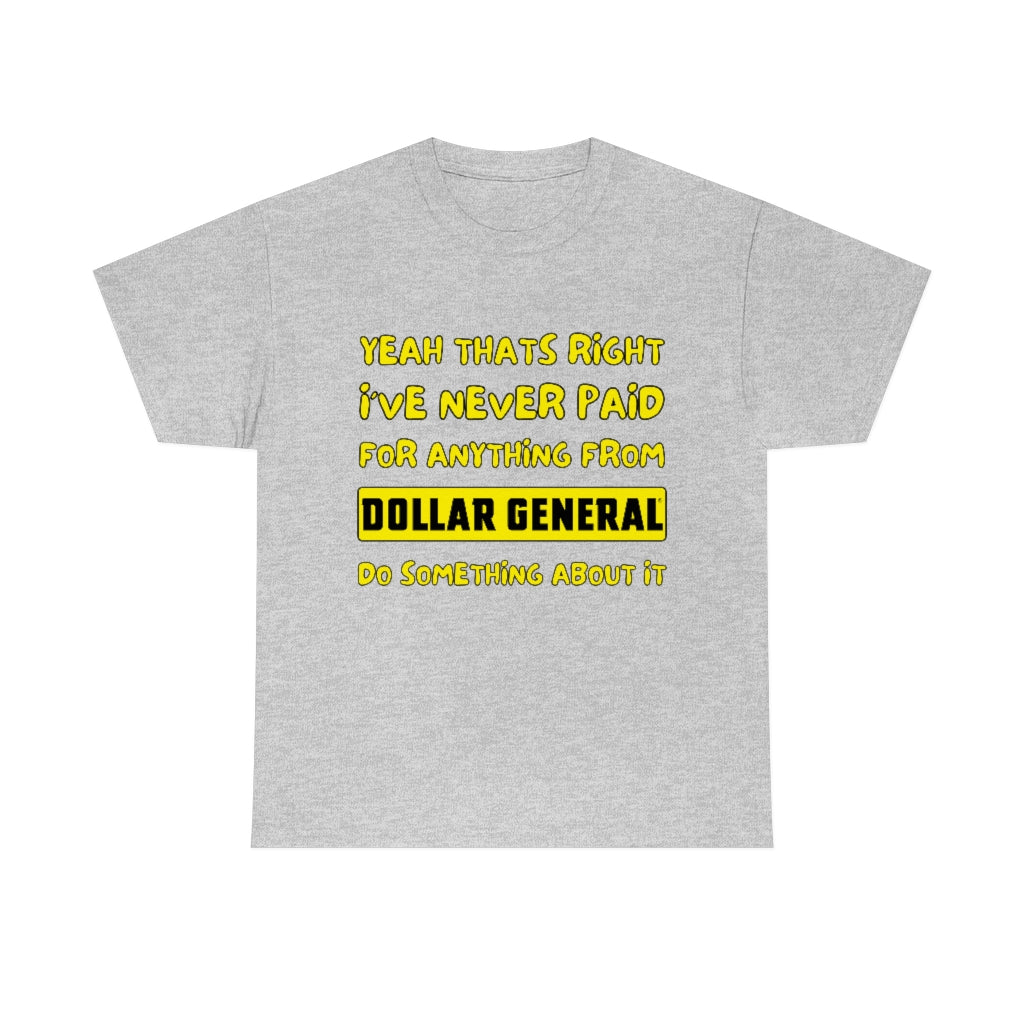 Dollar General Theif - Unisex Heavy Cotton Tee