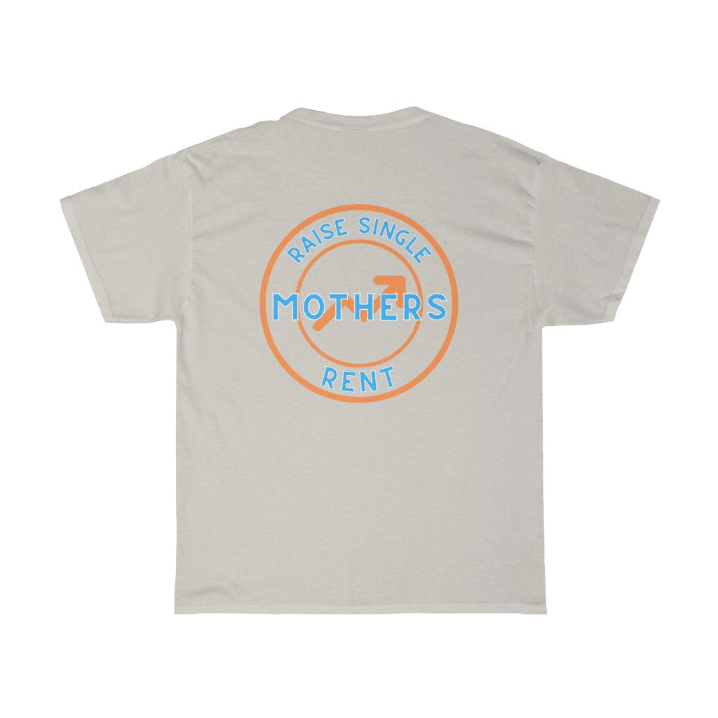 Raise Single Mothers Rent - Unisex Heavy Cotton Tee - Hot Take