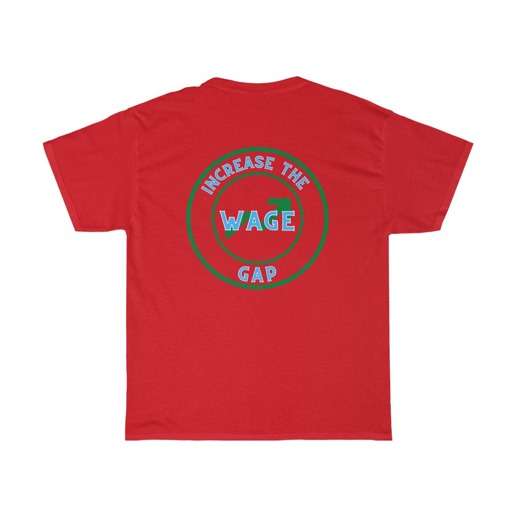 Increase the Wage Gap - Unisex Heavy Cotton Tee - Hot Take