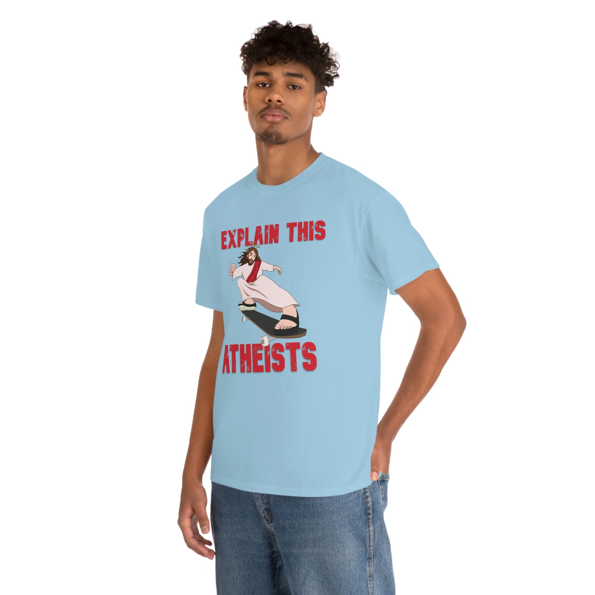 Explain this Atheists Jesus Skateboarding - Unisex Heavy Cotton Tee