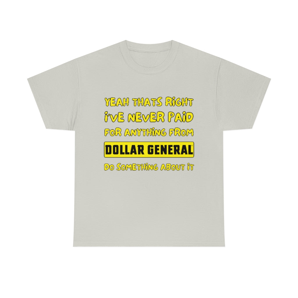 Dollar General Theif - Unisex Heavy Cotton Tee