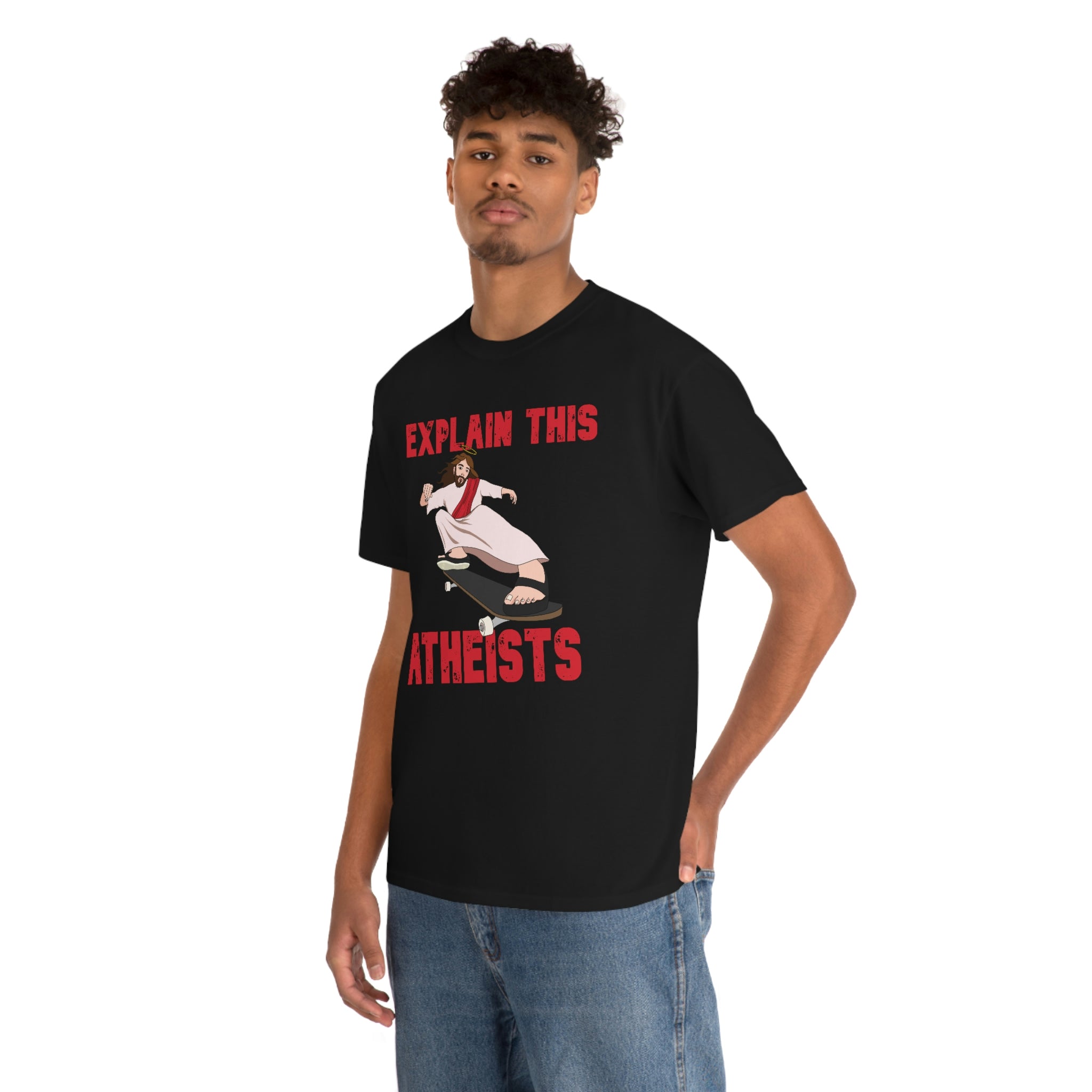 Explain this Atheists Jesus Skateboarding - Unisex Heavy Cotton Tee