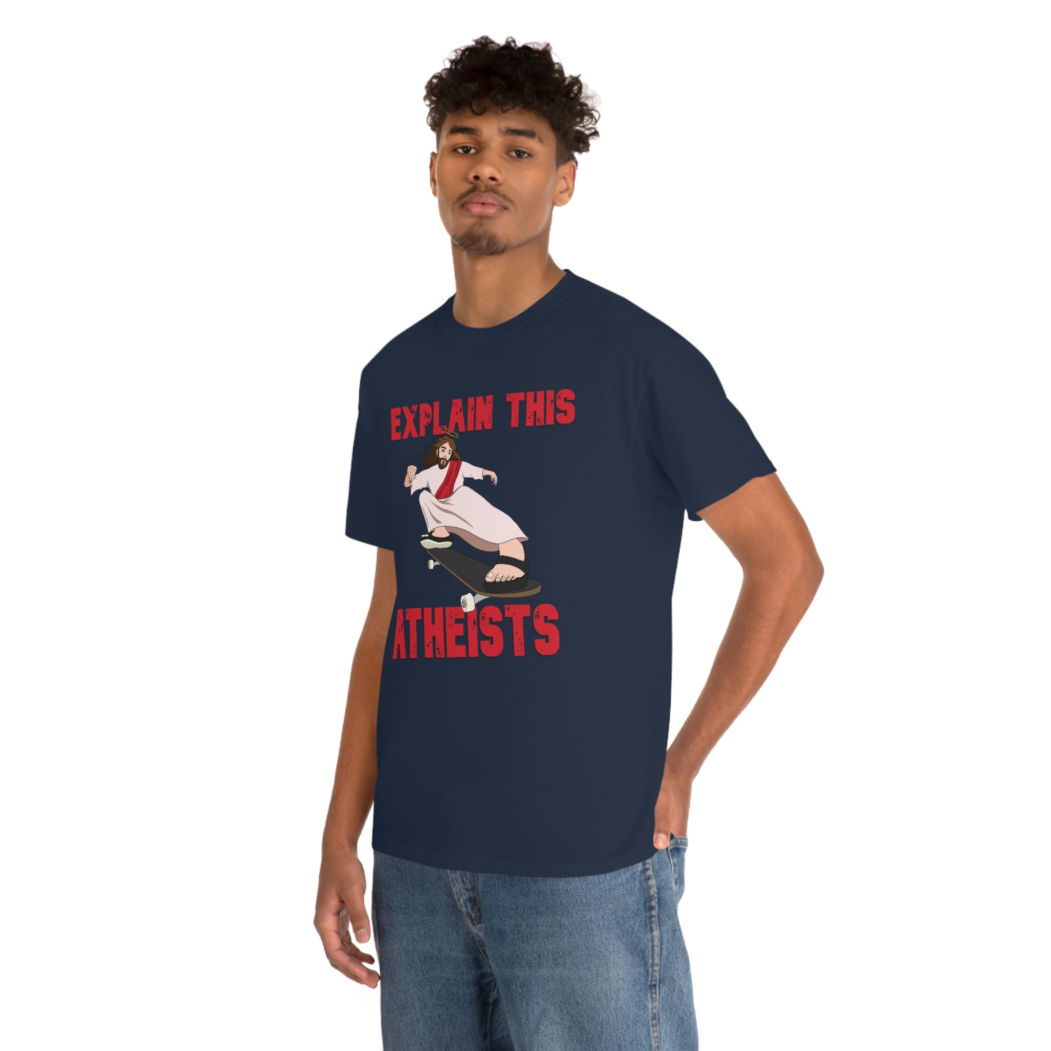 Explain this Atheists Jesus Skateboarding - Unisex Heavy Cotton Tee