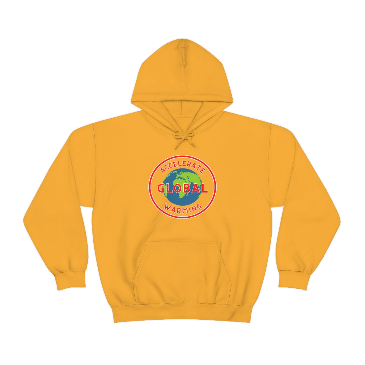 Accelerate Global Warming - Unisex Heavy Blend™ Hooded Sweatshirt - ALL COLORS - Hot Take