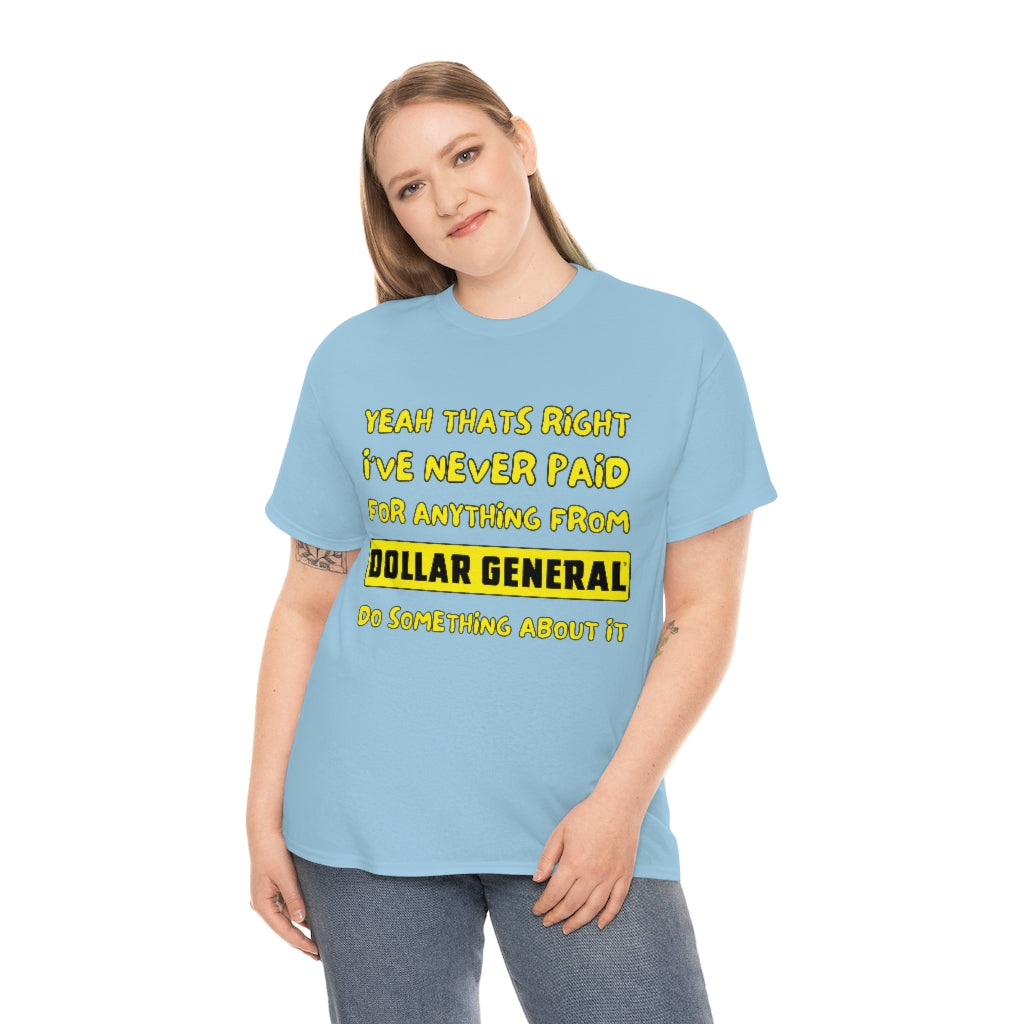 Dollar General Theif - Unisex Heavy Cotton Tee