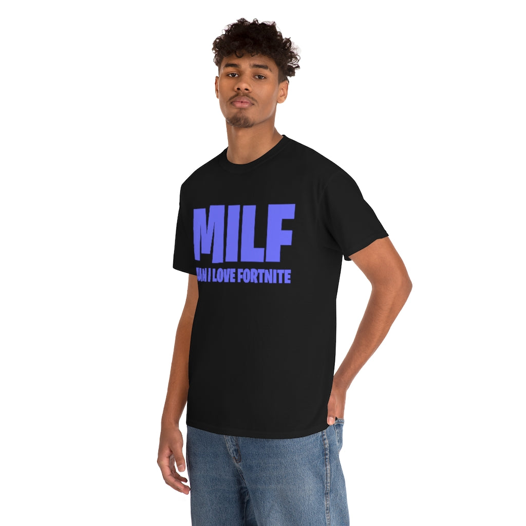 MILF (MAN I LOVE FORTNITE) - Unisex Heavy Cotton Tee