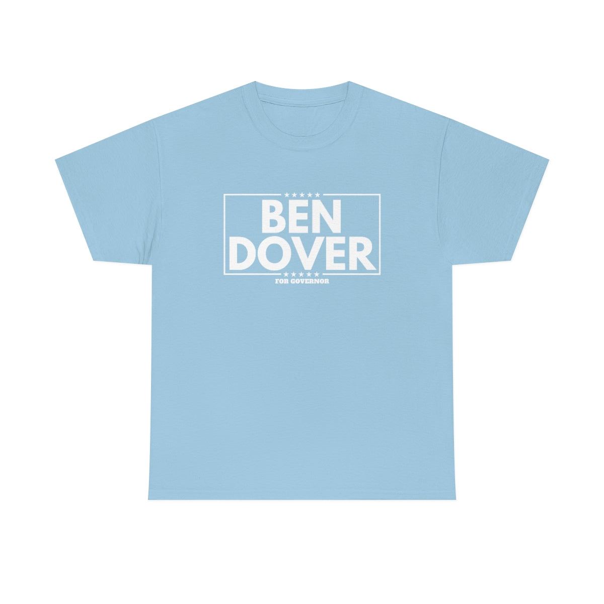 Ben Dover - Unisex Heavy Cotton Tee - All Colors