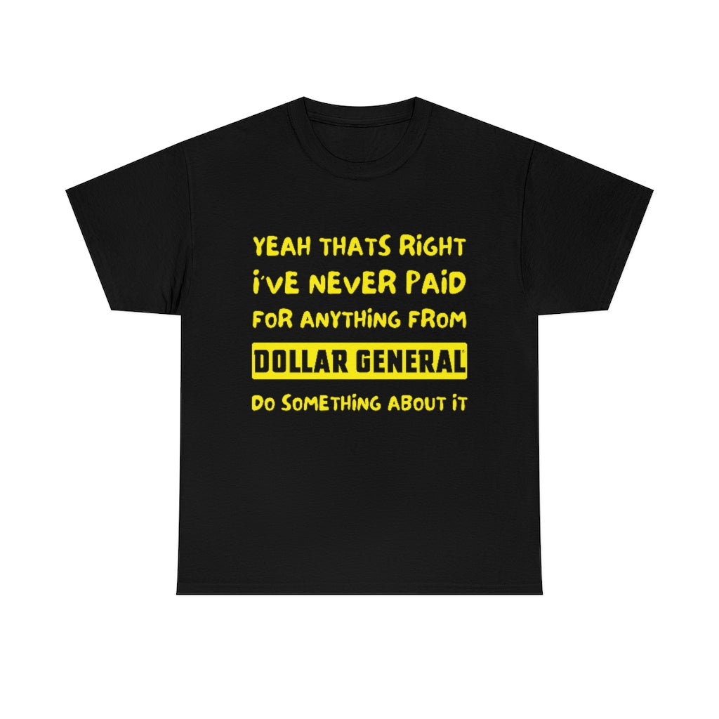 Dollar General Theif - Unisex Heavy Cotton Tee